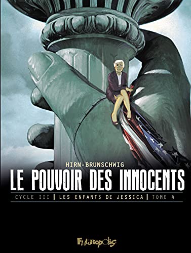Le pouvoir des innocents, cycle III: Les enfants de Jessica-Guerre civile (4) von FUTUROPOLIS