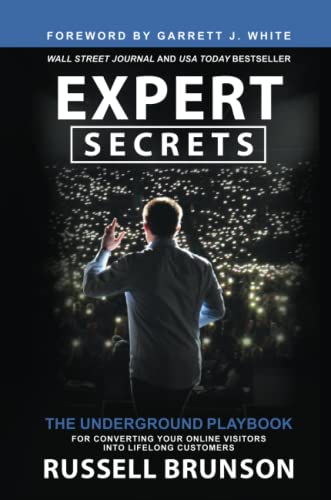 Expert Secrets: The Underground Playbook for Converting Your Online Visitors into Lifelong Customers von Hay House UK