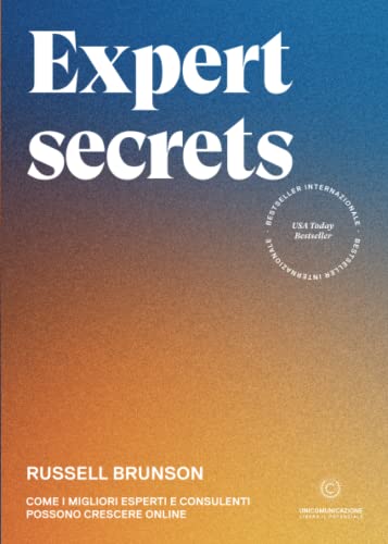 Expert secrets: Come i migliori esperti e consulenti possono crescere online von Unicomunicazione.it