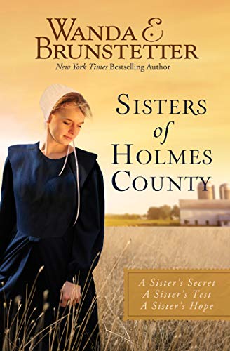 Sisters of Holmes County: A Sister's Secret, a Sister's Test, a Sister's Hope von Barbour Publishing