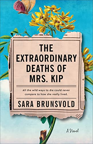 Extraordinary Deaths of Mrs. Kip: A Novel