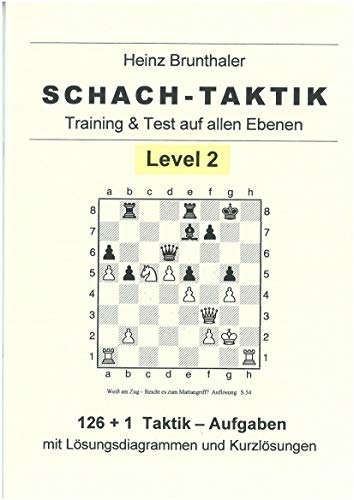 Schach-Taktik. Training & Test auf allen Ebenen. Level 2.