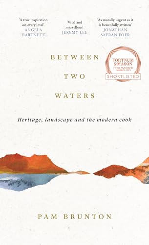 Between Two Waters: Heritage, landscape and the modern cook von Canongate Books
