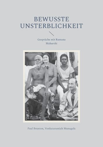 Bewusste Unsterblichkeit: Gespräche mit Ramana Maharshi