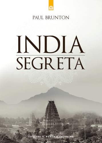 India segreta (Uomini e spiritualità) von Edizioni Il Punto d'Incontro