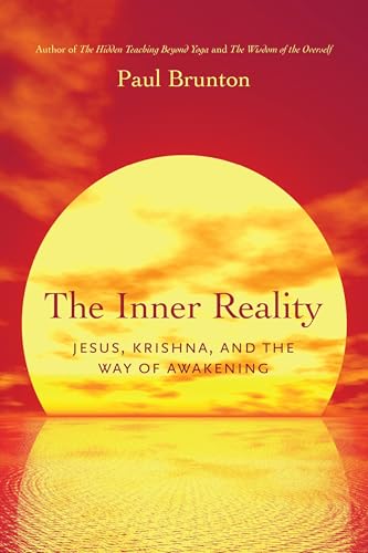 The Inner Reality: Jesus, Krishna, and the Way of Awakening