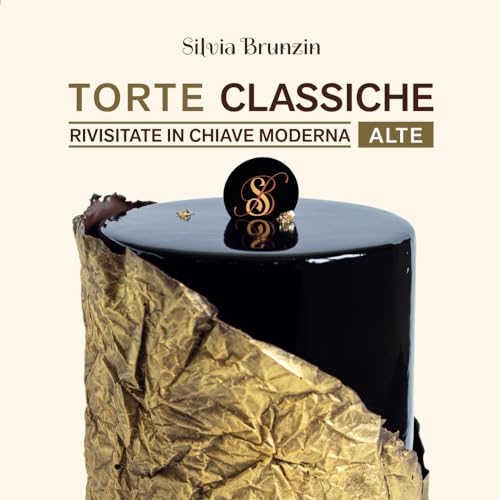 Torte Classiche Alte: rivisitate in chiave moderna