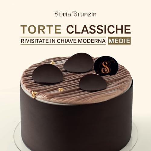 Torte Classiche Medie: rivisitate in chiave moderna