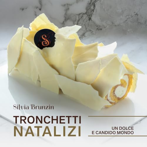 Tronchetti Natalizi: Un Dolce e Candido Mondo von Independently published