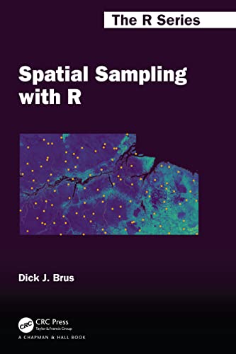 Spatial Sampling With R (Chapman & Hall/Crc the R) von Chapman & Hall/CRC
