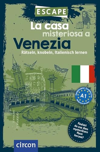 La casa misteriosa a Venezia: Rätsel, Knobeln, Italienisch lernen (Escape) von Circon Verlag GmbH
