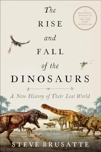 The Rise and Fall of the Dinosaurs