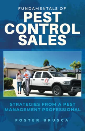Fundamentals of Pest Control Sales: Strategies From A Pest Management Professional von Self Publishing