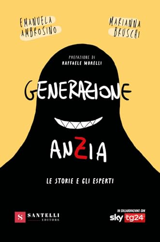 Generazione anZia. Le storie e gli esperti von Santelli