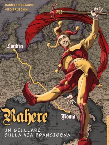 Rahere. Un giullare sulla via Francigena