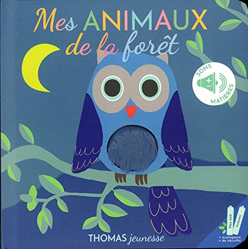 Mes animaux de la forêt: Mes livres sonores. Ecoute et caresse von THOMAS EDITIONS