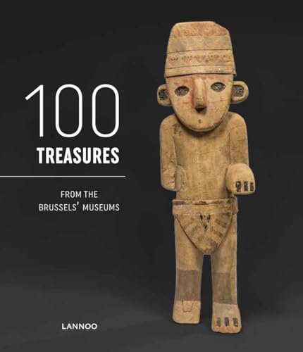 100 Treasures from the Brussels Museums von Lannoo Publishers