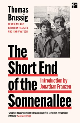 The Short End of the Sonnenallee: A hilarious and moving satire of life in East Germany The Short End of the Sonnenallee: A hilarious and moving satire of life in East Germany