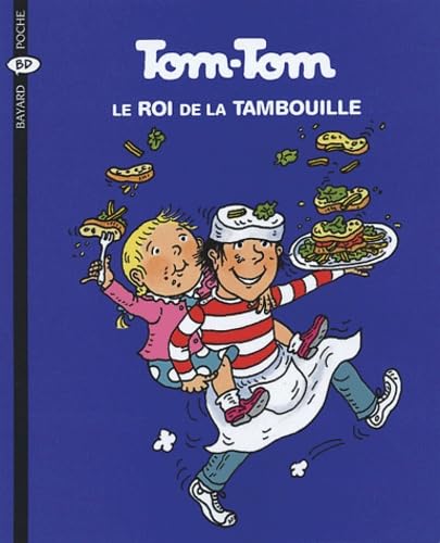 Tom Tom Et Nana: Tom Tom, Le Roi De La Tambouille