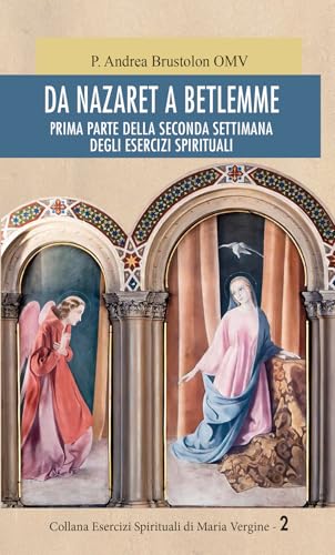 Da Nazaret a Betlemme. Prima parte della seconda settimana degli esercizi spirituali von Neos Edizioni