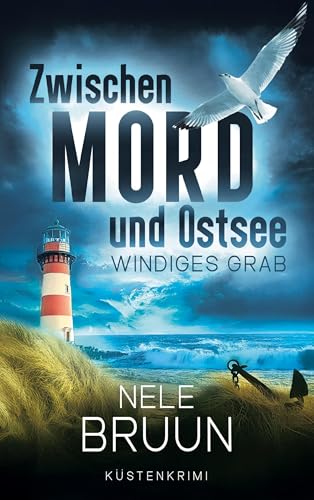 Windiges Grab (Zwischen Mord und Ostsee - Küstenkrimi 7) von FeuerWerke Verlag