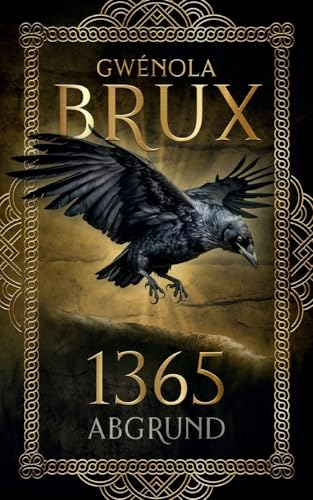 1365. Abgrund: Historischer Fantasy-Roman