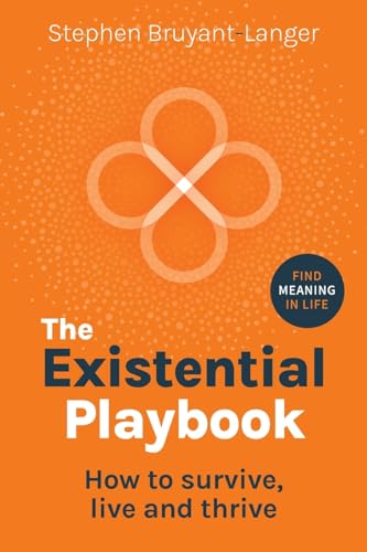 The Existential Playbook: How to survive, live and thrive von Right Book Press