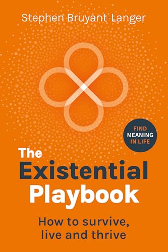 The Existential Playbook: How to survive, live and thrive von Right Book Press