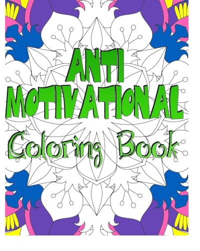 Anti Motivational Coloring Book von Blurb