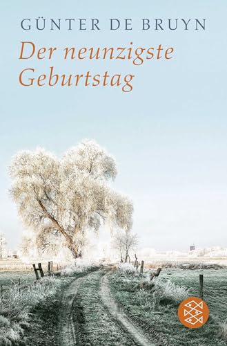 Der neunzigste Geburtstag: Ein ländliches Idyll von FISCHERVERLAGE
