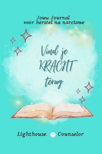 Vind je kracht terug: Jouw Journal voor Herstel na Narcisme von Bookmundo