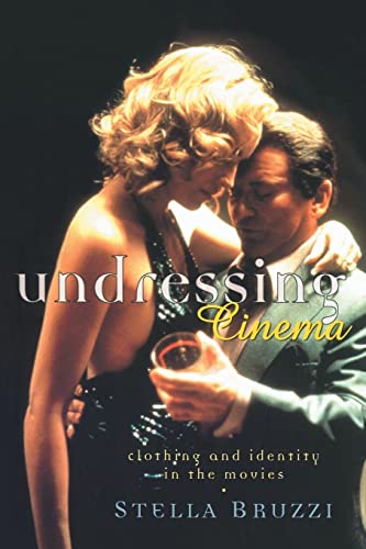 Undressing Cinema: Clothing and identity in the movies von Routledge