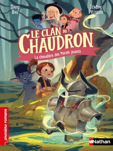 Le clan du chaudron : La chevalière des Marais puants von NATHAN
