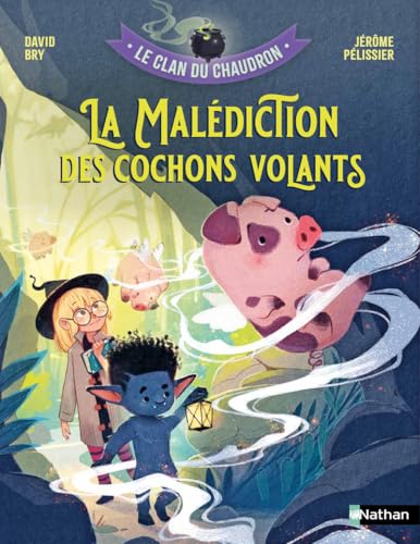 Le clan du chaudron : La malédiction des cochons volants von NATHAN