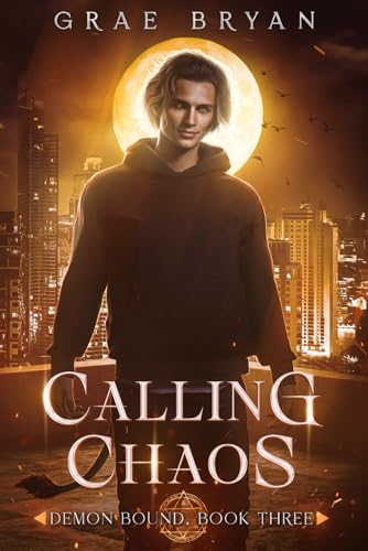 Calling Chaos (Demon Bound, Band 3) von Grae Bryan