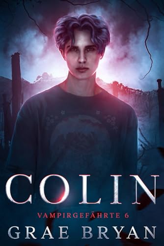 Colin (Vampirgefährte, Band 6) von Grae Bryan