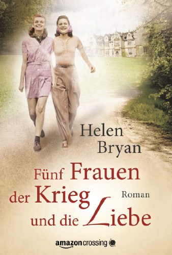 Fünf Frauen, der Krieg und die Liebe