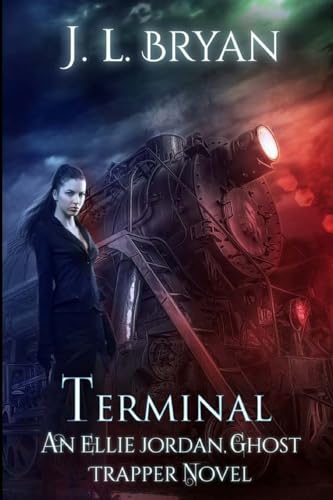 Terminal (Ellie Jordan, Ghost Trapper, Band 4)
