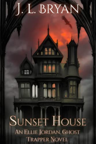 Sunset House (Ellie Jordan, Ghost Trapper, Band 18) von Independently published