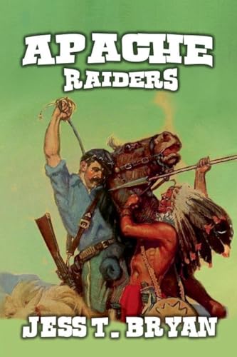 Apache Raiders Apache Raiders von Outlaws Publishing LLC