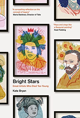 Bright Stars: Great Artists Who Died Too Young von Frances Lincoln