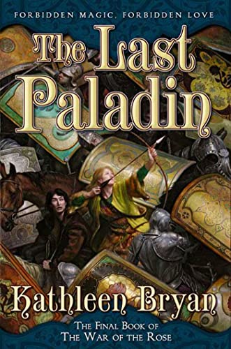 The Last Paladin: The Final Book of the War of the Rose