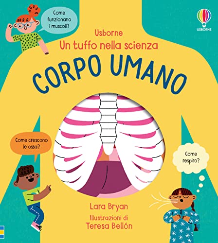 Corpo umano. Ediz. a colori (Un tuffo nella scienza)