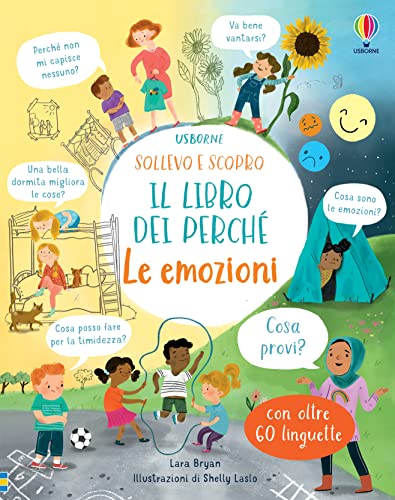 Le emozioni. Il libro dei perché. Ediz. illustrata (Sollevo e scopro. I libri dei perché) von Usborne