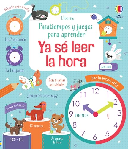 Ya sé leer la hora (Pasatiempos y juegos para aprender) von Usborne