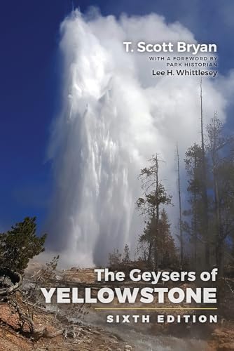 The Geysers of Yellowstone: Sixth Edition