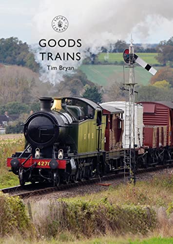 Goods Trains (Shire Library) von Shire Publications