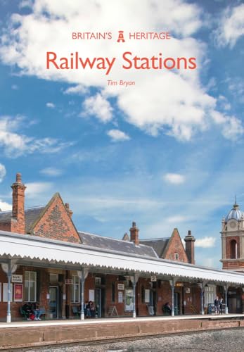 Railway Stations (Britain's Heritage) von Amberley Publishing