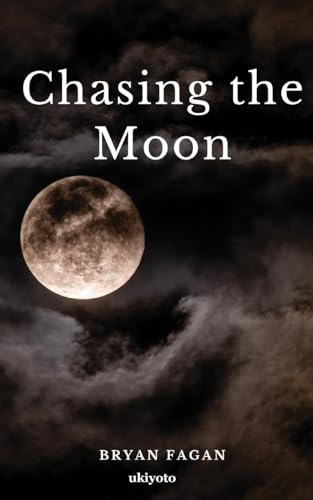 Chasing the Moon von Ukiyoto Publishing