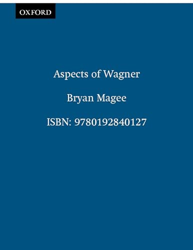 Aspects Of Wagner, Second Edition, Revised And Enlarged: 2nd Edition (Oxford Paperbacks)